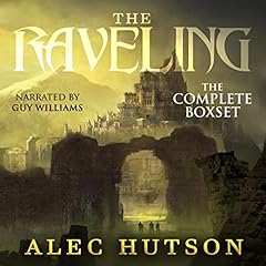 The Raveling: The Complete Saga Audiobook By Alec Hutson cover art