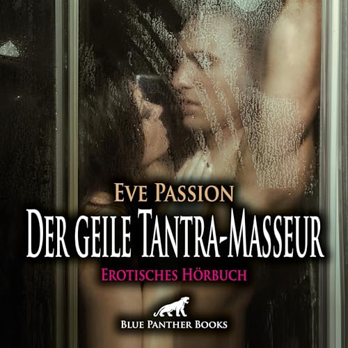 Der geile Tantra-Masseur / Erotik Audio Story / Erotisches Hörbuch cover art