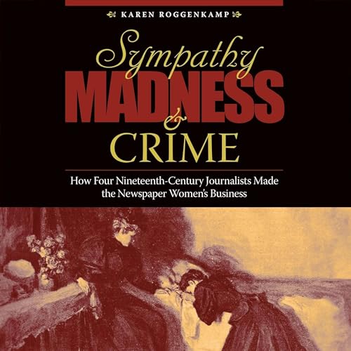 Sympathy, Madness, and Crime Audiolivro Por Karen Roggenkamp capa