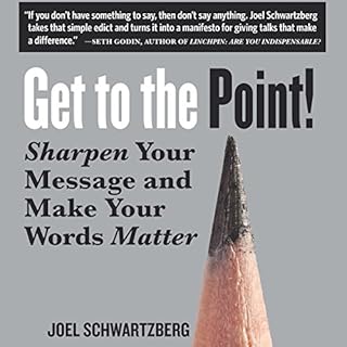 Get to the Point! Audiobook By Joel Schwartzberg cover art