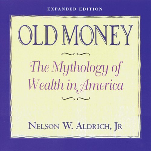 Old Money Audiobook By Nelson Aldrich cover art