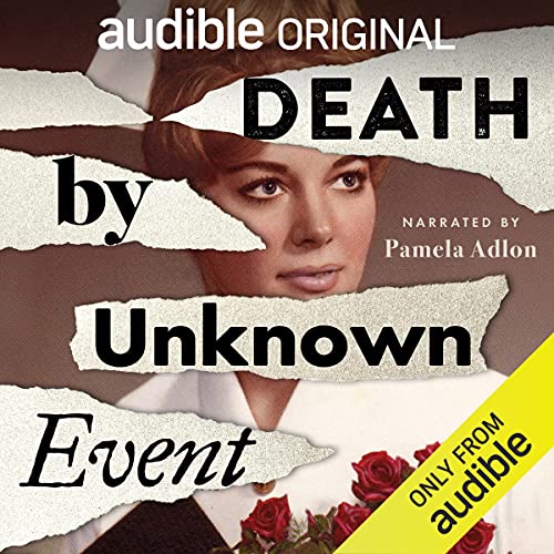 Death by Unknown Event Podcast with Pamela Adlon cover art