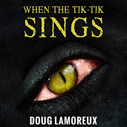 When the Tik-Tik Sings Audiobook By Doug Lamoreux cover art