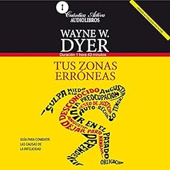 Tus Zonas Erroneas [Your Erroneous Zones] Audiolibro Por Dr. Wayne W. Dyer arte de portada