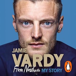 Jamie Vardy: The Boy from Nowhere Audiobook By Jamie Vardy cover art