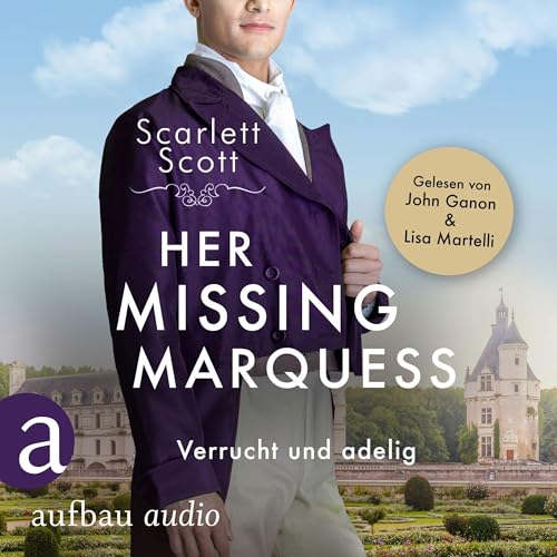 Her Missing Marquess - Verrucht und adelig cover art