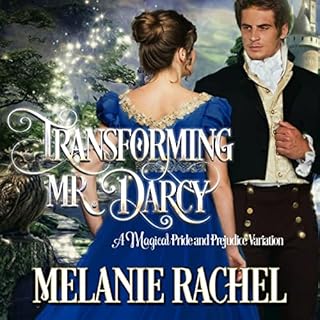 Transforming Mr. Darcy Audiobook By Melanie Rachel cover art