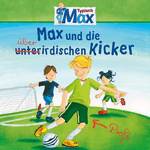 Max und die überirdischen Kicker Audiolibro Por Christian Tielmann, Ludger Billerbeck arte de portada