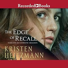 The Edge of Recall Audiobook By Kristen Heitzmann cover art