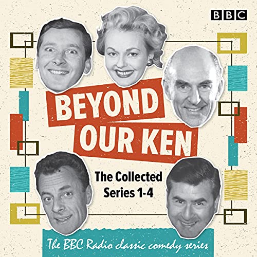 Beyond Our Ken: The Collected Series 1-4 Audiobook By Eric Merriman, Barry Took cover art