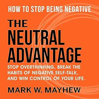 The Neutral Advantage Audiolibro Por Mark W. Mayhew arte de portada