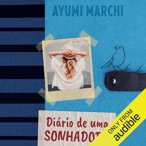 Diário De Uma Sonhadora Audiobook By Ayumi Marchi cover art