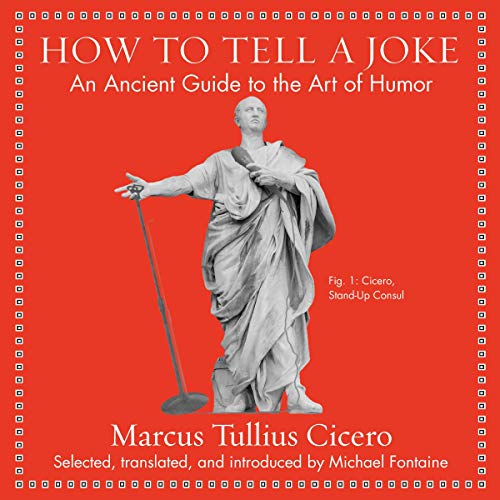 How to Tell a Joke Audiobook By Marcus Tullius Cicero, Michael Fontaine - translator cover art