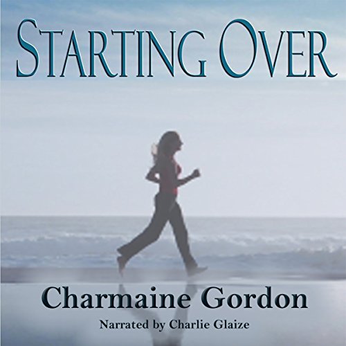 Starting Over Audiobook By Charmaine Gordon cover art