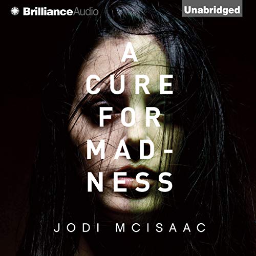 A Cure for Madness Audiolibro Por Jodi McIsaac arte de portada