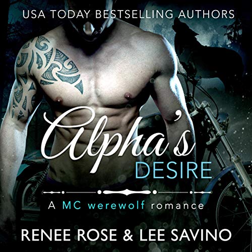 Alpha's Desire: An MC Werewolf Romance Audiolibro Por Renee Rose, Lee Savino arte de portada