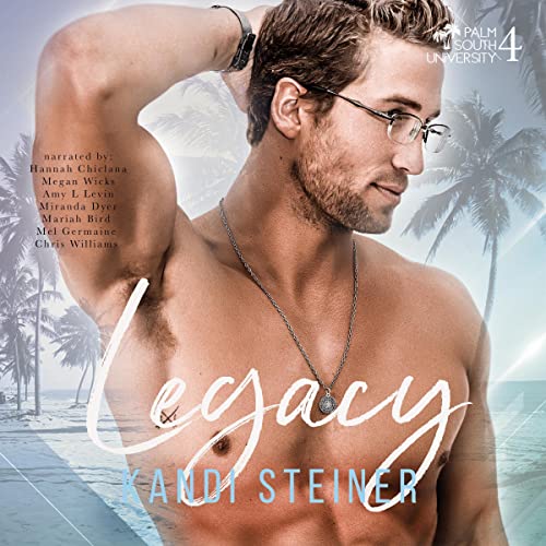 Legacy Audiobook By Kandi Steiner cover art