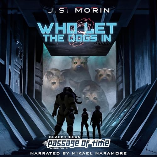 Who Let the Dogs In Audiobook By J.S. Morin cover art