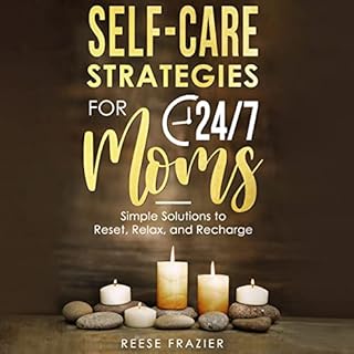 Self-Care Strategies for 24/7 Moms Audiolibro Por Reese Frazier arte de portada