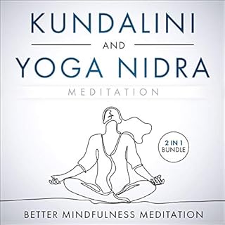 Kundalini and Yoga Nidra Meditation 2 in 1 Bundle Audiobook By Better Mindfulness Meditation cover art