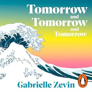 Tomorrow, and Tomorrow, and Tomorrow Audiolibro Por Gabrielle Zevin arte de portada