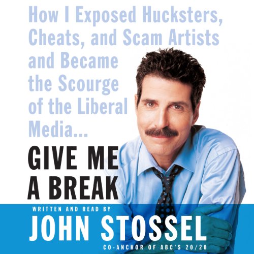 Give Me a Break Audiobook By John Stossel cover art