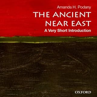 Ancient Near East: A Very Short Introduction Audiolibro Por Amanda H. Podany arte de portada