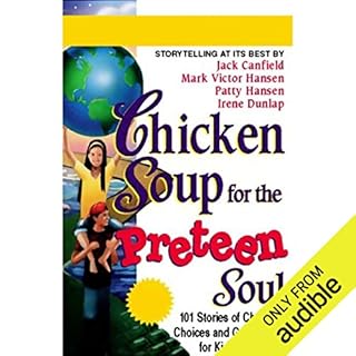 Chicken Soup for the Preteen Soul Audiobook By Jack Canfield, Mark Victor Hansen, Patty Hansen, Irene Dunlap cover art