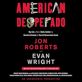 American Desperado Audiobook By Jon Roberts, Evan Wright cover art