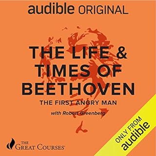 The Life & Times of Beethoven Audiolibro Por Robert Greenberg, The Great Courses arte de portada