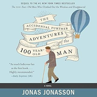 The Accidental Further Adventures of the Hundred-Year-Old Man Audiolibro Por Jonas Jonasson, Rachel Willson-Broyles - transla