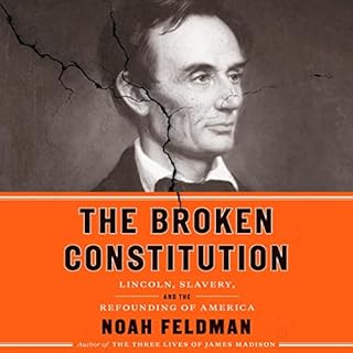 The Broken Constitution Audiobook By Noah Feldman cover art