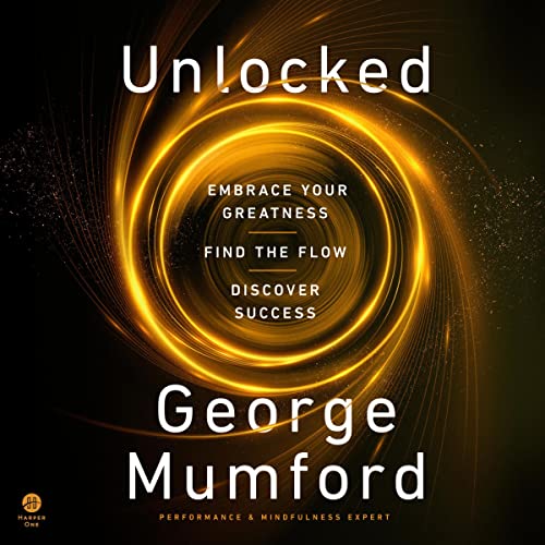 Unlocked Audiolibro Por George Mumford arte de portada