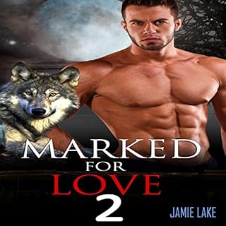 Marked for Love, Book 2 Audiobook By Jamie Lake cover art