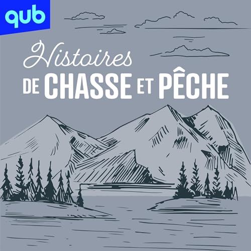 Page de couverture de Histoires de chasse et pêche