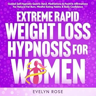 Extreme Rapid Weight Loss Hypnosis for Women Audiobook By Evelyn Rose cover art