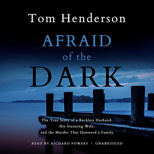 Afraid of the Dark Audiobook By Tom Henderson cover art