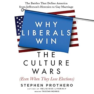 Why Liberals Win the Culture Wars (Even When They Lose Elections) Audiolibro Por Stephen Prothero arte de portada