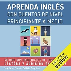 Aprenda Inglés con Cuentos de Nivel Principiante a Medio