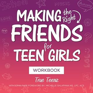 Making the Right Friends for Teen Girls cover art