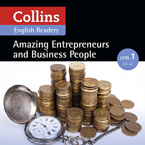 Amazing Entrepreneurs & Business People: A2 (Collins Amazing People ELT Readers) Audiobook By Fiona MacKenzie - editor, H