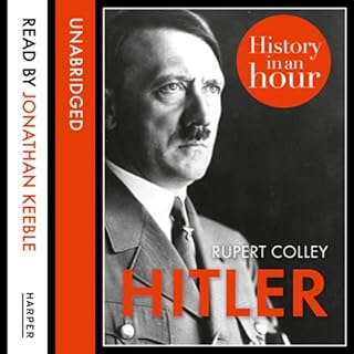 Hitler: History in an Hour Audiobook By Rupert Colley cover art