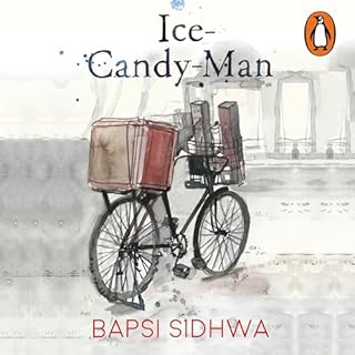 Ice Candy Man Audiobook By Bapsi Sidhwa cover art