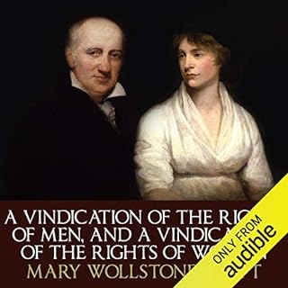 A Vindication Of The Rights Of Men and A Vindication Of The Rights Of Woman Audiobook By Mary Wollstonecraft cover art