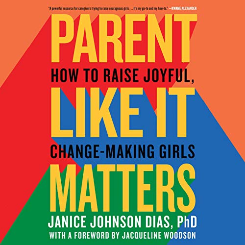 Parent Like It Matters Audiolibro Por Janice Johnson Dias, Jacqueline Woodson - foreword arte de portada