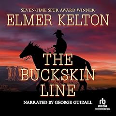 The Buckskin Line Audiobook By Elmer Kelton cover art