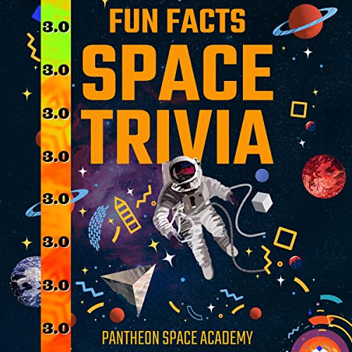 Fun Facts Space Trivia 3.0 Audiobook By Pantheon Space Academy cover art