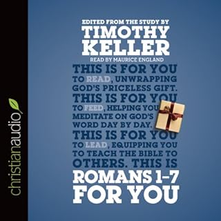 Romans 1 - 7 for You Audiobook By Timothy Keller cover art