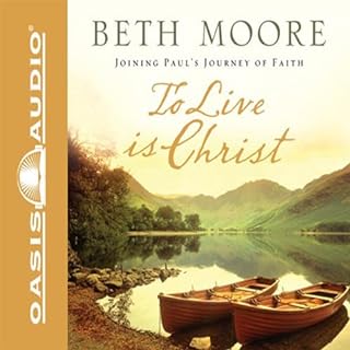 To Live Is Christ Audiobook By Beth Moore cover art