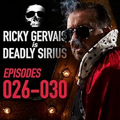 Ricky Gervais Is Deadly Sirius: Episodes 26-30 cover art